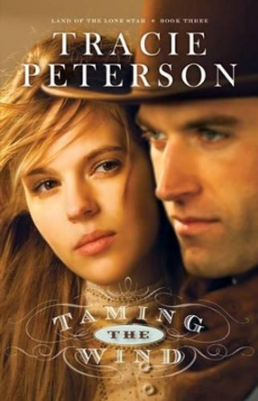 Taming the Wind by Tracie Peterson 9780764206177