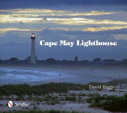 Cape May Lighthouse by David Biggy 9780764338007