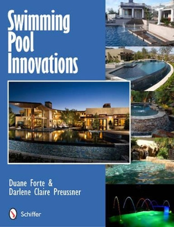 Swimming Pool Innovations by Duane Forte 9780764339158