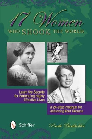 17 Women Who Shook the World by Preethi Burkholder 9780764341410