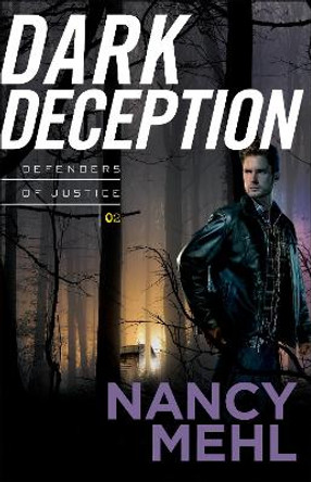 Dark Deception by Nancy Mehl 9780764217784