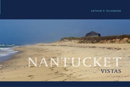 Nantucket Vistas by Arthur P. Richmond 9780764353154