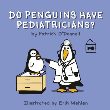 Do Penguins Have Pediatricians? by Patrick O'Donnell 9780764358784