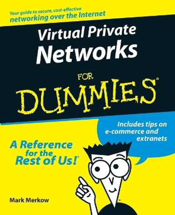 Virtual Private Networks For Dummies by Mark S. Merkow 9780764505904