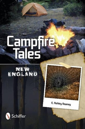 Campfire Tales: New England by E. Ashley Rooney 9780764342905