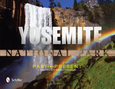 Yemite National Park: Past and Present by Chiang I-Ting 9780764343513