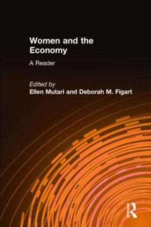 Women and the Economy: A Reader: A Reader by Ellen Mutari 9780765609953