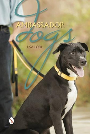 Ambassador Dogs by Lisa Loeb 9780764344688