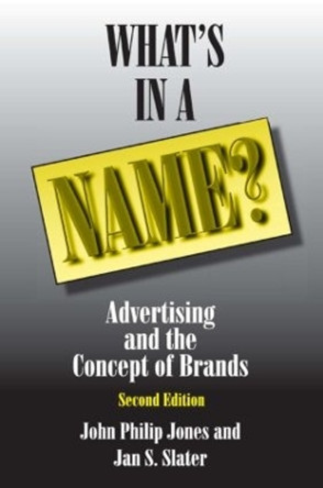 What's in a Name?: Advertising and the Concept of Brands by David M. Jones 9780765611123