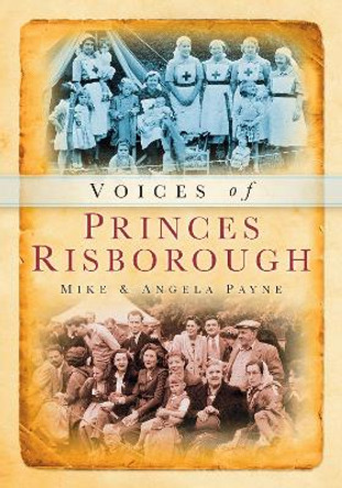 Voices of Princes Risborough by Mike Payne 9780752451510