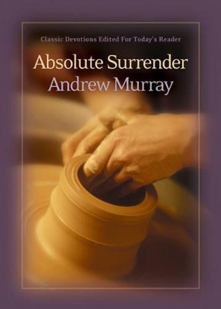 Absolute Surrender by Andrew Murray 9780764228155