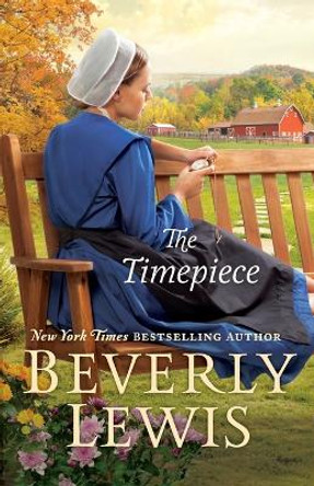 The Timepiece by Beverly Lewis 9780764233074