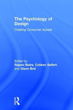 The Psychology of Design: Creating Consumer Appeal by Rajeev Batra 9780765647597