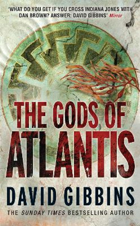 The Gods of Atlantis by David Gibbins 9780755354009