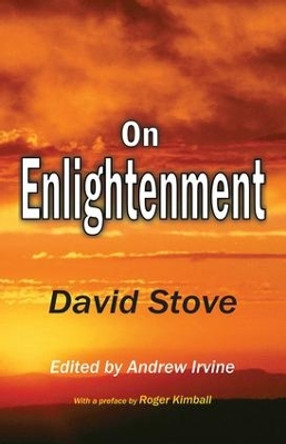 On Enlightenment by David Stove 9780765801364