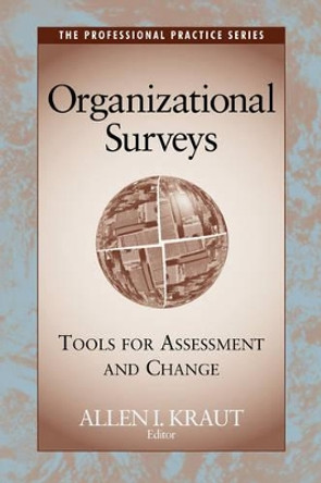 Organizational Surveys: Tools for Assessment and Change Allen I. Kraut 9780787902346