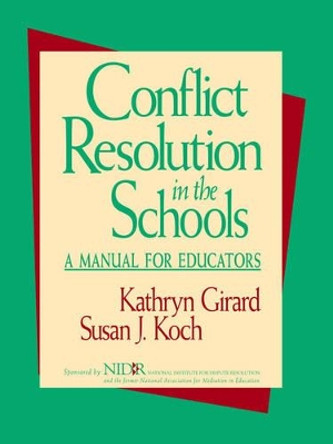 Conflict Resolution in the Schools: A Manual for Educators by Kathryn Girard 9780787902353