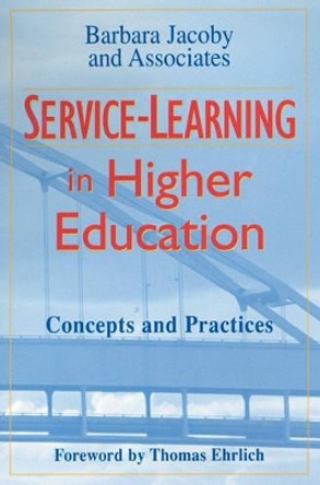 Service-Learning in Higher Education: Concepts and Practices by Barbara C. Jacoby 9780787902919