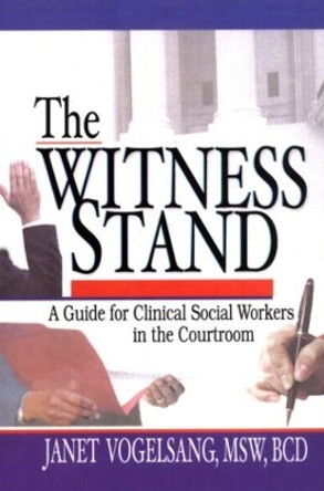 The Witness Stand: A Guide for Clinical Social Workers in the Courtroom by Carlton E. Munson 9780789011459