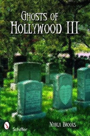 Ghts of Hollywood III by Marla Brooks 9780764332012