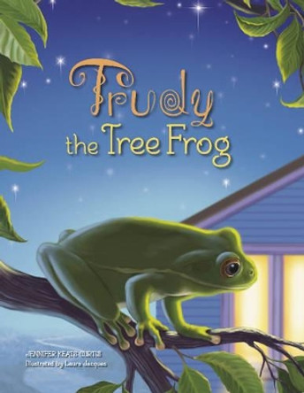 Trudy the Tree Frog by Jennifer Keats Curtis 9780764349973