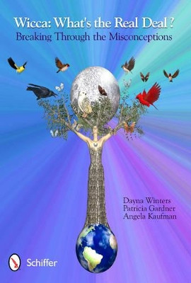 Wicca: What's the Real Deal?: Breaking through the Misconceptions by Dayna Winters 9780764339080