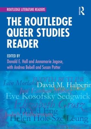 The Routledge Queer Studies Reader by Donald E. Hall
