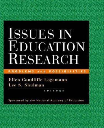 Issues in Education Research: Problems and Possibilities by Ellen Condliffe Lagemann 9780787948108