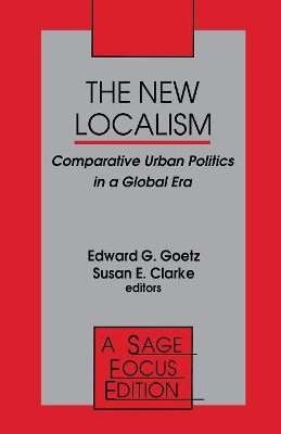 The New Localism: Comparative Urban Politics in a Global Era by Edward G. Goetz 9780803949225
