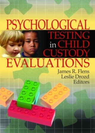 Psychological Testing in Child Custody Evaluations by Leslie Drozd 9780789029720