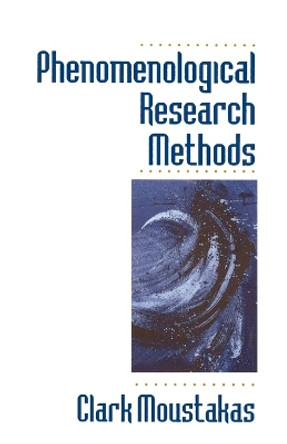 Phenomenological Research Methods by Clark E. Moustakas 9780803957992