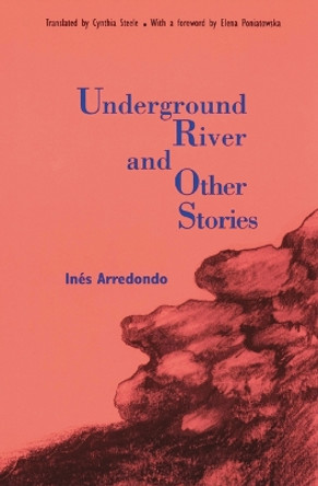 Underground River and Other Stories by Elena Poniatowska 9780803259270