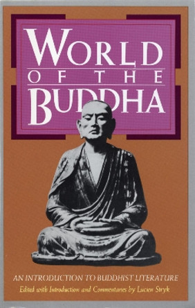 World of the Buddha: An Introduction to the Buddhist Literature by Lucien Stryk 9780802130952