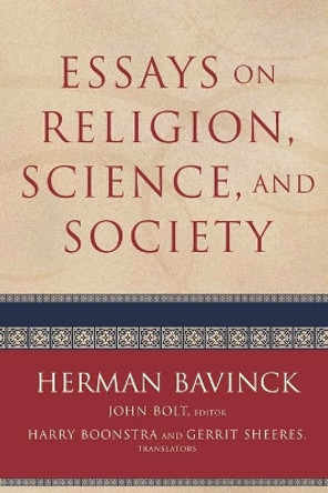 Essays on Religion, Science, and Society by Herman Bavinck 9780801048678