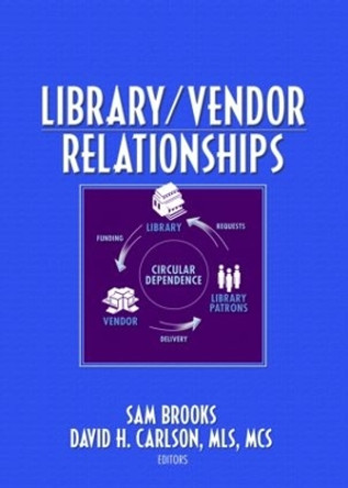 Library/Vendor Relationships by Sam Brooks 9780789033512