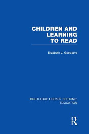 Children and Learning to Read by Elizabeth J. Goodacre