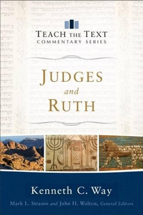 Judges and Ruth by Kenneth C. Way 9780801092152