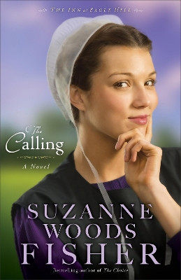 The Calling: A Novel by Suzanne Woods Fisher 9780800720940