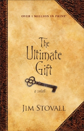 The Ultimate Gift: A Novel by Jim Stovall 9780800738877