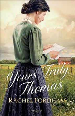 Yours Truly, Thomas by Rachel Fordham 9780800735388