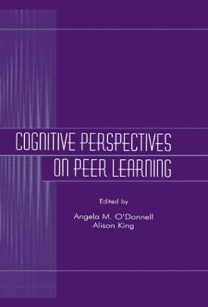Cognitive Perspectives on Peer Learning Angela M. O'Donnell 9780805824483