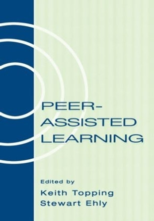 Peer-assisted Learning by Keith Topping 9780805825022