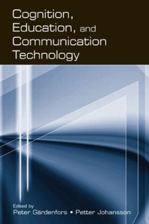 Cognition, Education, and Communication Technology by Peter Gardenfors 9780805842791