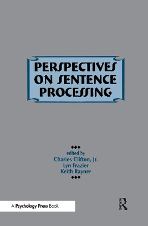 Perspectives on Sentence Processing by Charles Clifton, Jr. 9780805815818