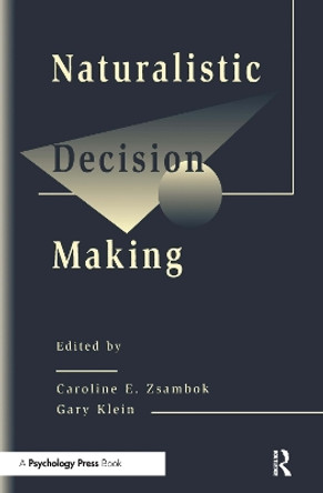 Naturalistic Decision Making by Caroline E. Zsambok 9780805818734