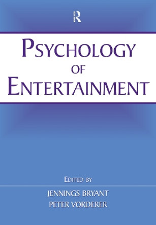Psychology of Entertainment by Jennings Bryant 9780805852387