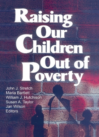 Raising Our Children Out of Poverty by William J. Hutchison 9780789008350
