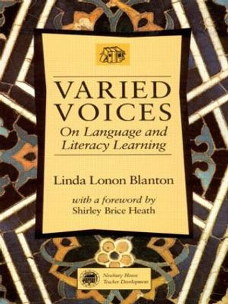 Varied Voices: On Language and Literacy Learning by Linda Lonon Blanton 9780805862102