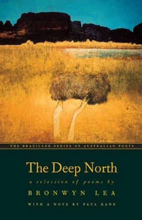 Deep North: A Selection of Poems by Bronwyn Lea 9780807616260