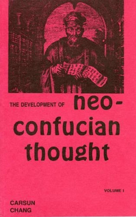 Development of Neo-Confucian Thought by Carsun Chang 9780808401056